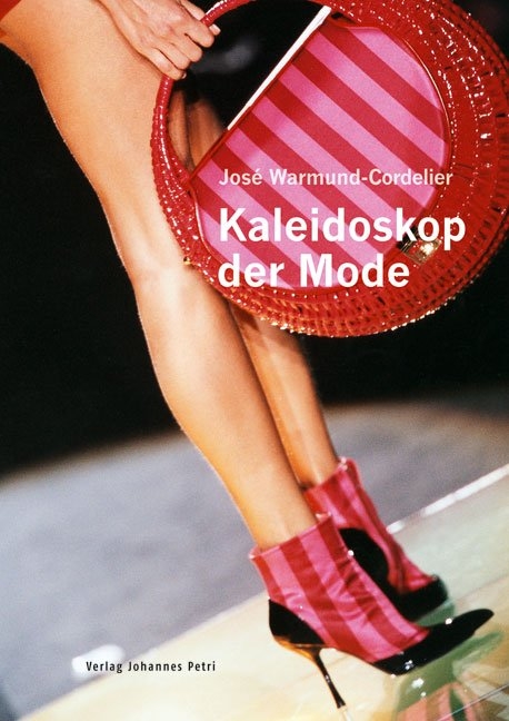 Kaleidoskop der Mode - Jos&eacute; Warmund-Cordelier