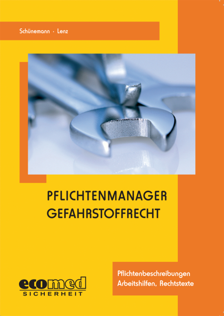 Pflichtenmanager Gefahrstoffrecht - Joachim Sch&uuml;nemann, Kerstin Lenz