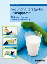 Gesundheitsratgeber Osteoporose - Heike H&ouml;fler