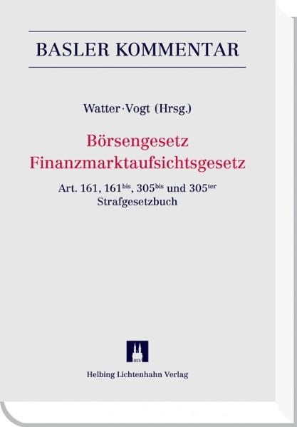 B&ouml;rsengesetz/Finanzmarktaufsichtsgesetz (BEHG/FINMAG) - Rashid Bahar, Harald B&auml;rtschi, Thomas Bauer, Mark-Oliver Baumgarten, Andrin Bernet, Philippe Bingert, Ren&eacute; B&ouml;sch, Daniel Daeniker, Hans-Jakob Diem, Philipp do Canto, Shelby du Pasquier, Daniel Fl&uuml;hmann, Bruno Gm&uuml;r, Bernhard Heinemann, Karl Hofstetter, Peter Ch. Hsu, Philippe A. Huber, Patrick H&uuml;nerwadel, Jacques Iffland, Urs K&auml;gi, Urs Kl&ouml;ti, Stefan Kramer, Beat K&uuml;hni, Martin Lanz, Andr&eacute; E. Lebrecht, Benedikt Maurenbrecher, Peter Ochsner, Daniel C. Pfiffner, Tomas Poledna, Pascal Portmann, Corrado Rampini, Fran&ccedil;ois Rayroux, Matthew Reiter, Silvia Renninger, Thomas Reutter, Katja Roth Pellanda, Hans-Peter Schaad, Evelyn Schilter, Phyllis Scholl, Ren&eacute; Schwab, Renate Schwob, Ueli Studer, Eric Stupp, Andr&eacute; Terlinden, Marcel Tranchet, Michael Trippel, Roland Truffer, Rudolf Tsch&auml;ni, Guido E. Urbach, Stefan Waller, Rolf Watter, Rolf H. Weber, Oliver Widmer, Carole Wiederkehr M&uuml;ller, Christoph Winzeler, Wolfgang Wohlers