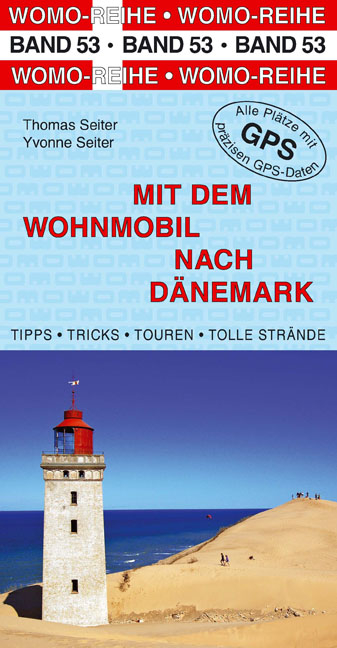 Mit dem Wohnmobil nach D&auml;nemark - Thomas Seiter, Yvonne Seiter