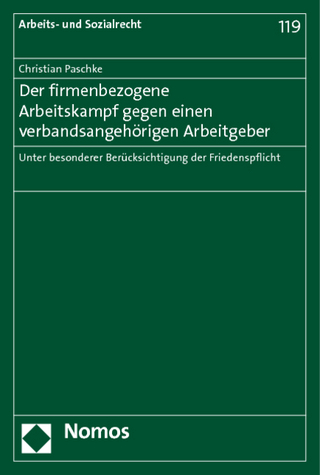 Der firmenbezogene Arbeitskampf gegen einen verbandsangehörigen Arbeitgeber