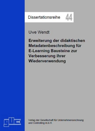 Erweiterung der didaktischen Metadatenbeschreibung für E-Learning Bausteine zur Verbesserung ihrer Wiederverwendung