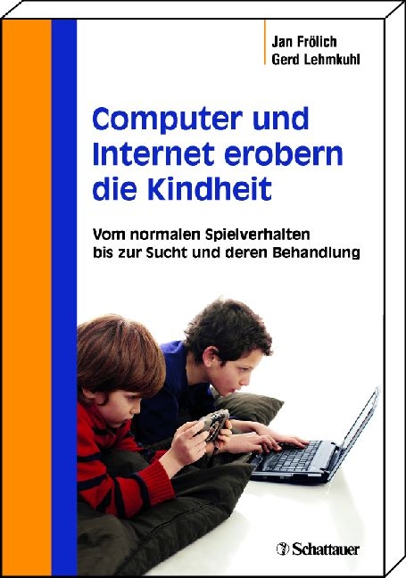 Computer und Internet erobern die Kindheit - Jan Fr&ouml;lich, Gerd Lehmkuhl