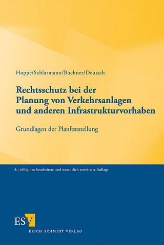 Rechtsschutz bei der Planung von Verkehrsanlagen und anderen Infrastrukturvorhaben