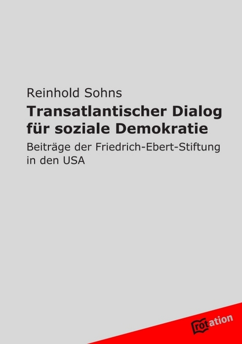 Transatlantischer Dialog für soziale Demokratie - Reinhold Sohns