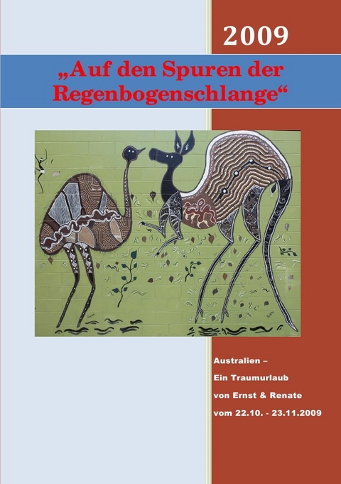 Auf den Spuren der Regenbogenschlange - Renate Weber