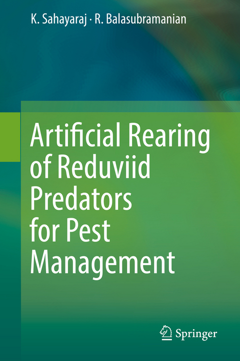 Artificial Rearing of Reduviid Predators for Pest Management - K. Sahayaraj, R. Balasubramanian