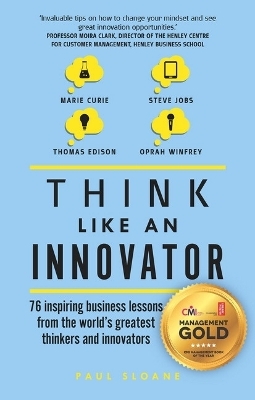 Think Like An Innovator - Paul Sloane