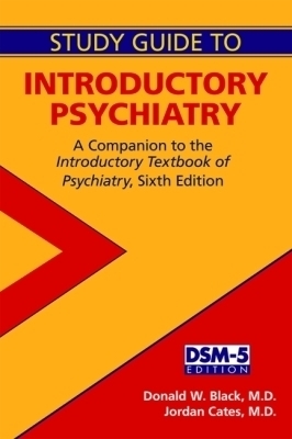 Study Guide to Introductory Psychiatry - Donald W. Black, Jordan G. Cates