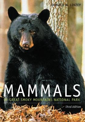 Mammals of Great Smoky Mountains National Park - Donald W. Linzey