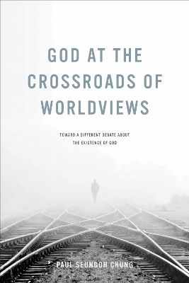 God at the Crossroads of Worldviews
