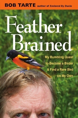 Feather Brained - Bob Tarte