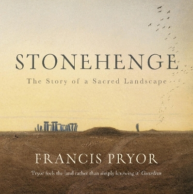 Stonehenge - Francis Pryor