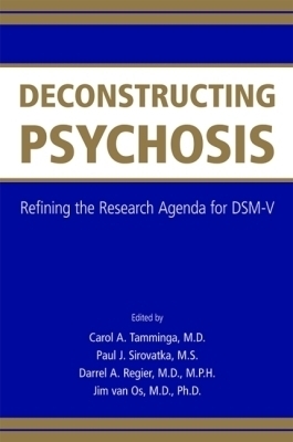 Deconstructing Psychosis