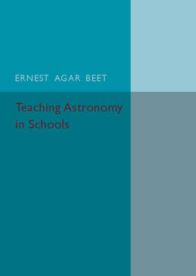 Teaching Astronomy in Schools - Ernest Agar Beet