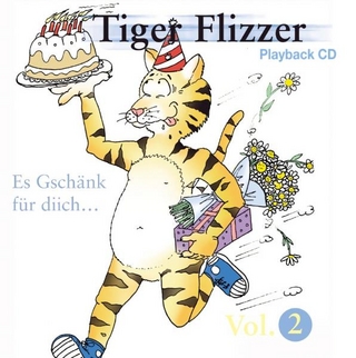 Tiger Flizzer Vol. 2, Es Gschänk für diich... - Playback CD