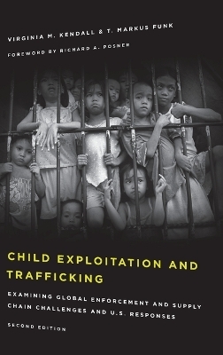 Child Exploitation and Trafficking - Virginia M. Kendall, T. Markus Funk