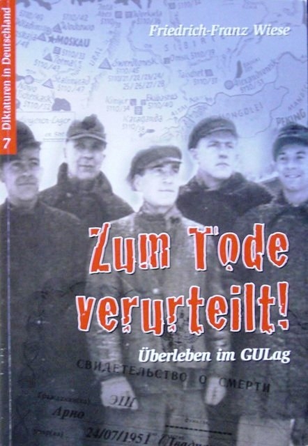 Zum Tode verurteilt! - Friedrich-Franz Wiese