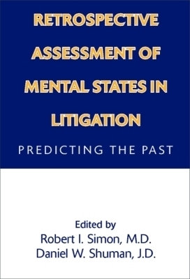 Retrospective Assessment of Mental States in Litigation - 