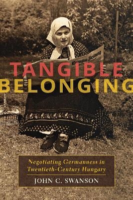 Tangible Belonging - John C. Swanson