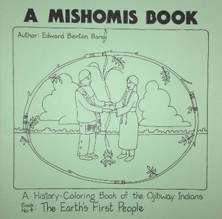 A Mishomis Book, a History-Coloring Book of the Ojibway Indians