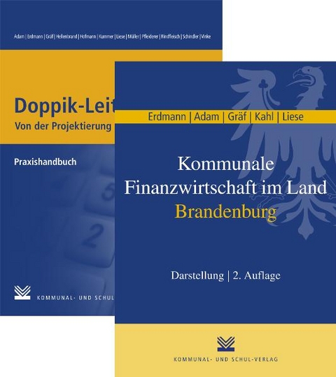 Kommunale Finanzwirtschaft im Land Brandenburg /Doppik-Leitfaden - Christian Erdmann, Berit Adam, Sabine Gr&auml;f, Matthias Kahl, Dietmar Liese, Andreas Hellenbrand, Sylvia Hofmann, Lutz Kummer, Christan M&uuml;ller, Hartmut Pfleiderer, Christian Rindfleisch, Bernd Schindler, Rainer Vinke