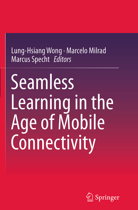 Seamless Learning in the Age of Mobile Connectivity - 