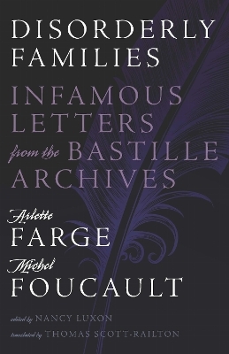 Disorderly Families - Arlette Farge, Michel Foucault