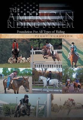 The American Riding System - Peggy Vurgason