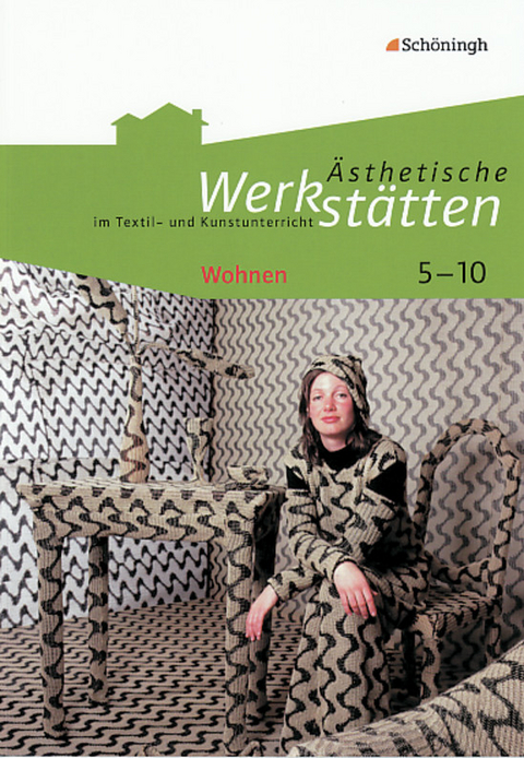 &Auml;sthetische Werkst&auml;tten im Textil- und Kunstunterricht - Iris Kolhoff-Kahl
