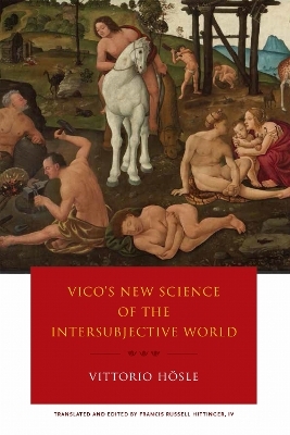 Vico's New Science of the Intersubjective World - Vittorio H&ouml;sle