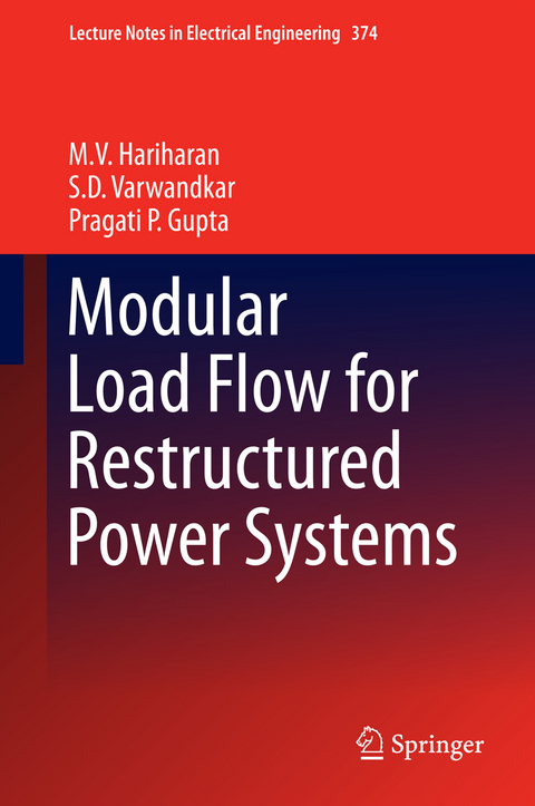 Modular Load Flow for Restructured Power Systems - M.V. Hariharan, S.D. Varwandkar, Pragati P. Gupta