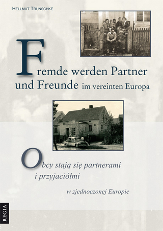 Fremde werden Partner und Freunde im vereinten Europa