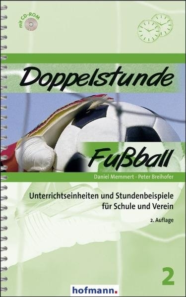 Doppelstunde Fu&szlig;ball - Daniel Memmert, Peter Breihofer
