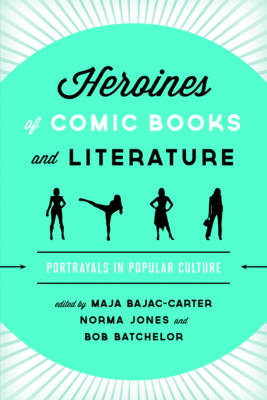 Heroines of Comic Books and Literature - 