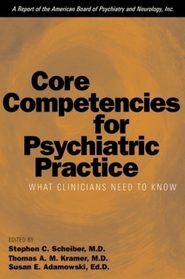 Core Competencies for Psychiatric Practice - 
