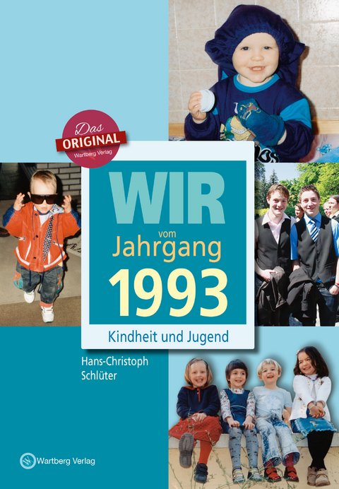 Wir vom Jahrgang 1993 - Kindheit und Jugend - Hans-Christoph Schl&uuml;ter