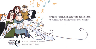 Kanonbuch: Erhebt euch, Sänger, von den Sitzen - 58 Kanons für Sängerinnen und Sänger