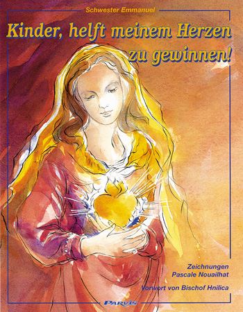 Kinder, helft meinem Herzen zu gewinnen! - Emmanuel (Sr.) Maillard