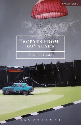 Scenes from 68* Years - Hannah Khalil