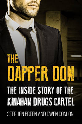 The Dapper Don: The Inside Story of the Kinahan Drugs Cartel
