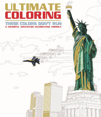Ultimate Coloring These Colors Don't Run - Editors Of Portable Press