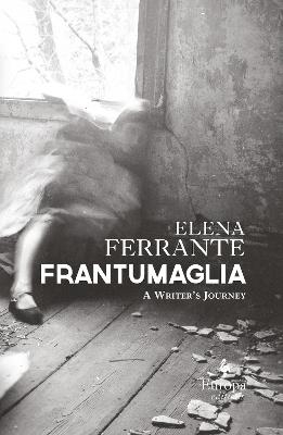 Frantumaglia - Elena Ferrante