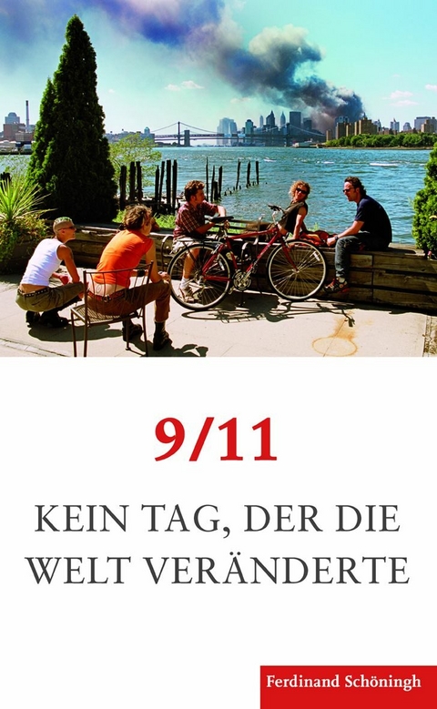 9/11. Kein Tag, der die Welt ver&auml;nderte - 