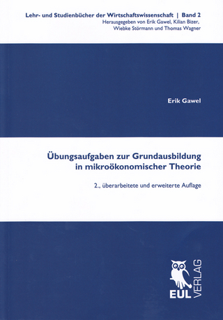 Übungsaufgaben zur Grundausbildung in mikroökonomischer Theorie