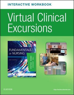 Virtual Clinical Excursions Online and Print Workbook for       Fundamentals of Nursing 9e