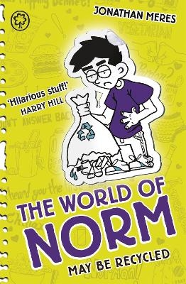 The World of Norm: May Be Recycled - Jonathan Meres