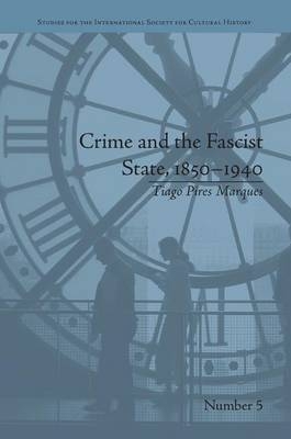 Crime and the Fascist State, 1850–1940
