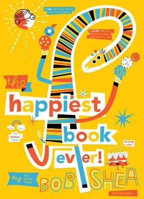 The Happiest Book Ever - Bob Shea
